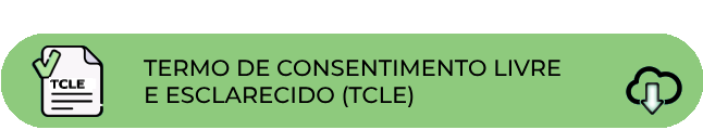 Clique para fazer donwload do Termo de Consentimento Livre e Esclarecido (TCLE)